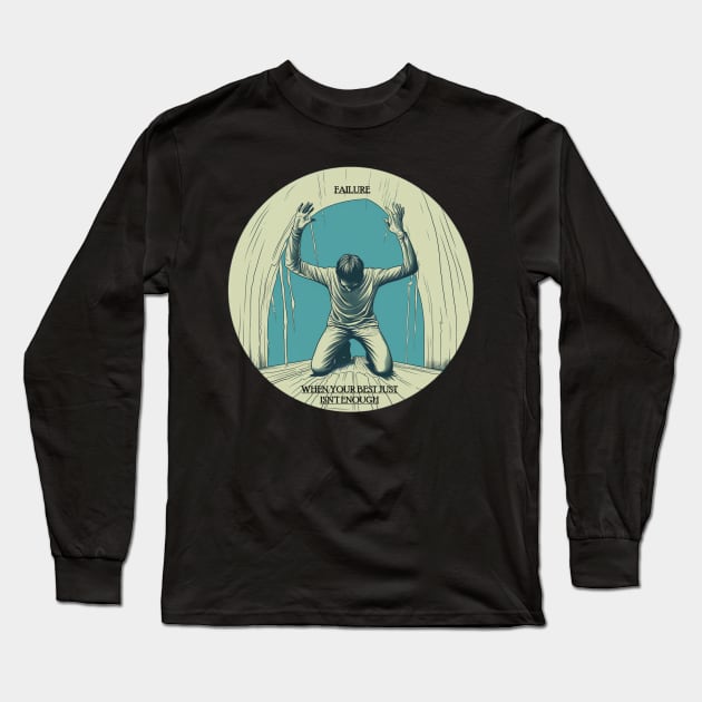 Failure Long Sleeve T-Shirt by Jason's Finery